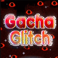 Gacha Glitch