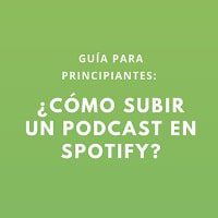 Como subir un podcast a Spotify